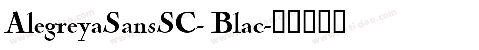 AlegreyaSansSC- Blac字体转换